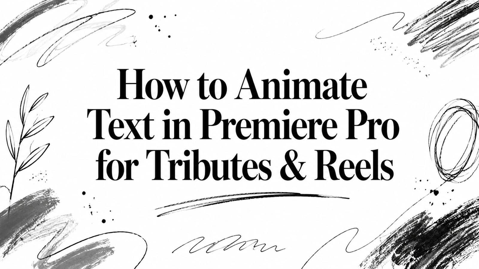 How to Animate Text in Premiere Pro for Tributes & Reels