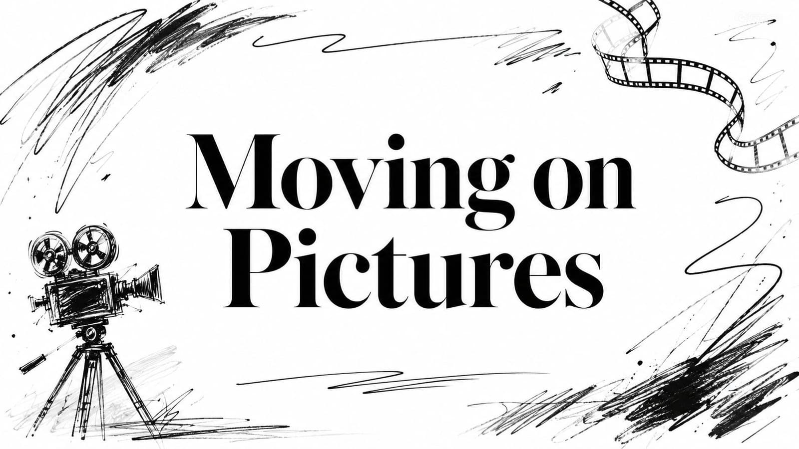 Moving on Pictures