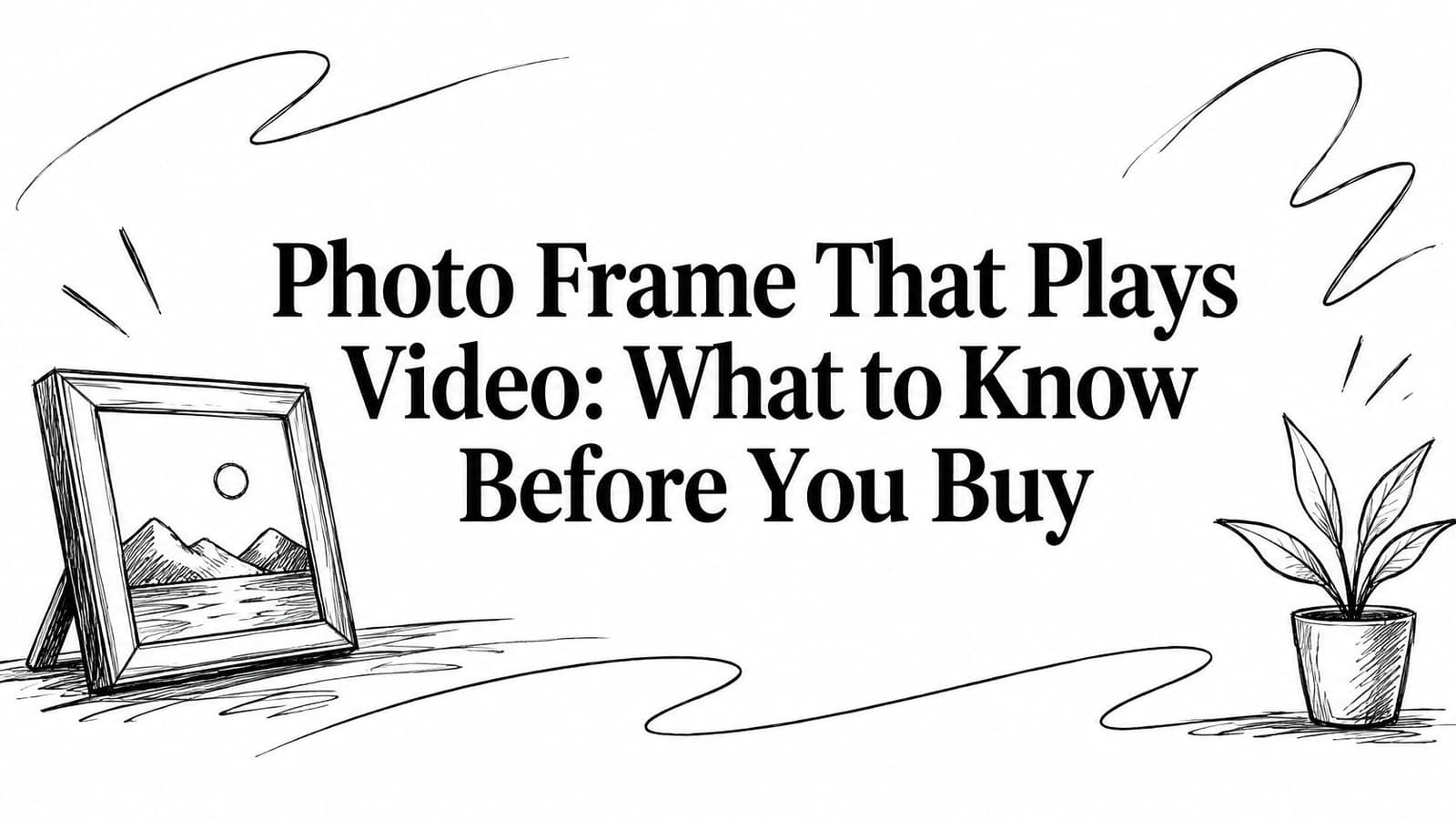 Photo Frame That Plays Video: What to Know Before You Buy
